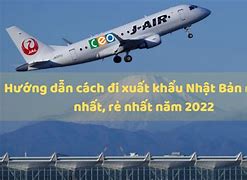 Có Nên Đi Xuất Khẩu Nhật Bản Năm 2022 Ko ؟